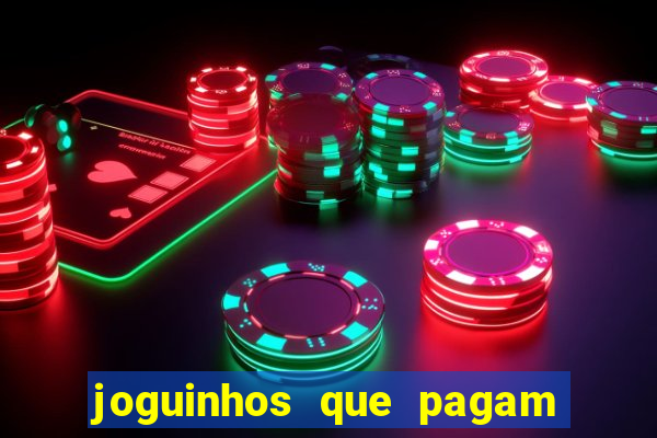 joguinhos que pagam para jogar